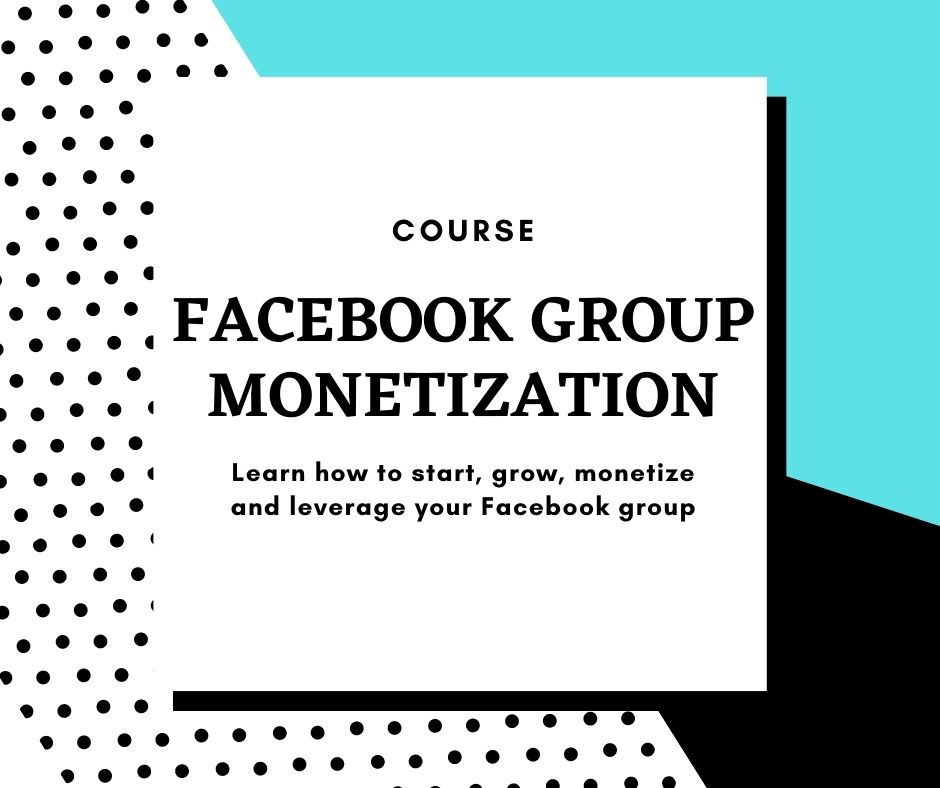 Facebook group monetization course
